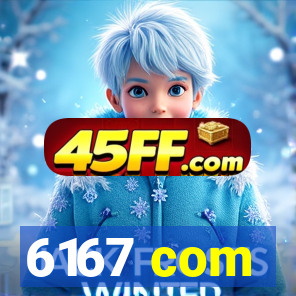 6167 com